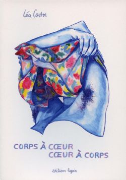 CORPS À COEUR, COEUR À CORPS