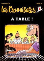 CRANNIBALES, LES -  A TABLE! 01