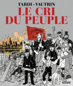 CRI DU PEUPLE, LE -  INTÉGRALE (ÉDITION 2021)