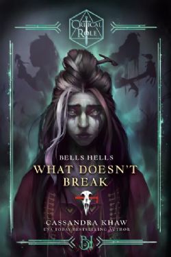 CRITICAL ROLE -  WHAT DOESN'T BREAK (ENGLISH V.) -  BELLS HELLS