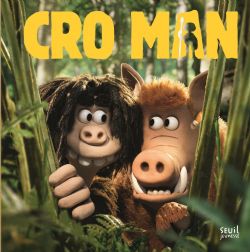 CRO MAN -  LE FILM RACONTÉ AUX ENFANTS