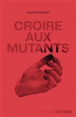 CROIRE AUX MUTANTS -  (FRENCH V.)