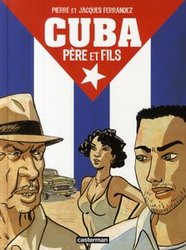CUBA, PÈRE ET FILS -  (FRENCH V.)