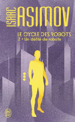 CYCLE DES ROBOTS, LE -  UN DÉFILE DE ROBOTS 02