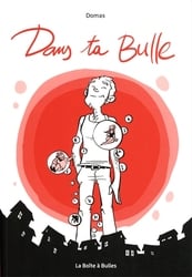 DANS TA BULLE