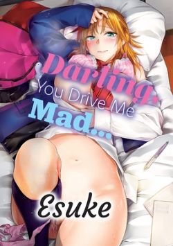 DARLING, YOU DRIVE ME MAD... -  (ENGLISH V.)