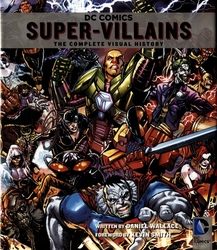 DC COMICS -  SUPER-VILLAINS - THE COMPLETE VISUAL HISTORY