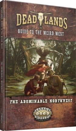 DEADLANDS -  THE WEIRD WEST THE ABOMINABLE NORTHWEST - EXPANSION (ENGLISH)