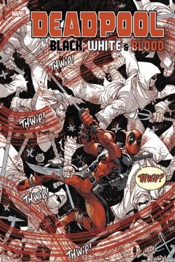 DEADPOOL -  BLACK, WHITE & BLOOD (FRENCH V.)