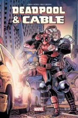 DEADPOOL & CABLE -  FRACTION DE SECONDE (FRENCH V.)