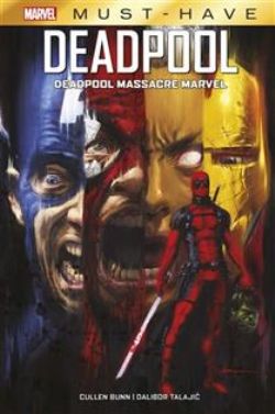 DEADPOOL -  DEADPOOL MASSACRE (FRENCH V.) -  MARVEL MUST-HAVE