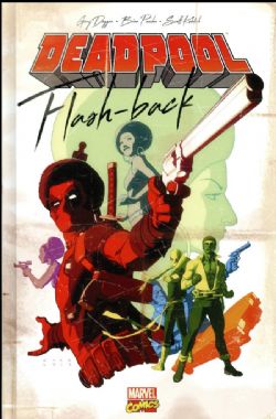 DEADPOOL -  FLASH-BACK