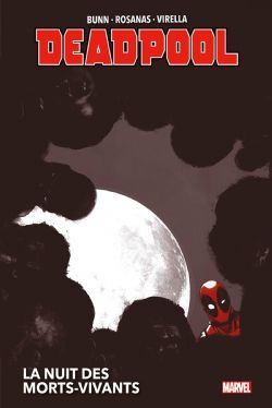 DEADPOOL -  LA NUIT DES MORTS-VIVANTS