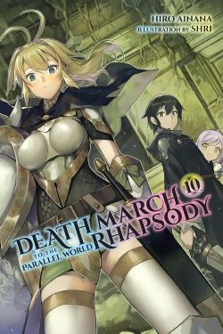 DEATH MARCH TO THE PARALLEL WORLD RHAPSODY -  -LIGHT NOVEL- (ENGLISH V.) 10