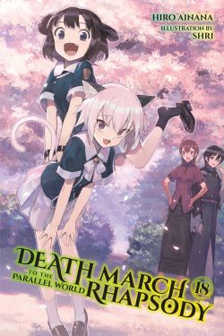DEATH MARCH TO THE PARALLEL WORLD RHAPSODY -  -LIGHT NOVEL- (ENGLISH V.) 18