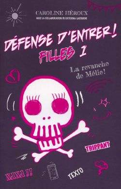 DEFENSE D'ENTRER ! -  LA REVANCHE DE MÉLIE ! (FRENCH V.) -  FILLES 01