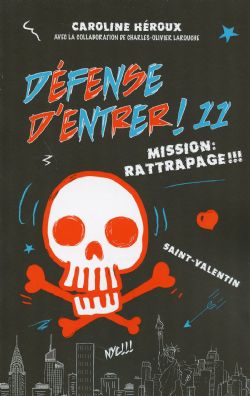DEFENSE D'ENTRER ! -  MISSION:RATTRAPAGE 11