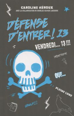 DEFENSE D'ENTRER ! -  VENDREDI... 13!!! 13