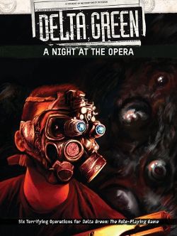 DELTA GREEN -  A NIGHT AT THE OPERA (ENGLISH) -  SCENARIO BRP