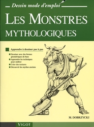 DESSIN MODE D'EMPLOI -  LES MONSTRES MYTHOLOGIQUES