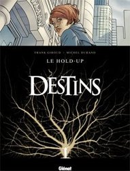 DESTINS -  LE HOLD-UP 01