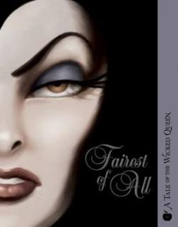 DISNEY -  FAIREST OF ALL: A TALE OF THE WICKED WITCH TP (ENGLISH V.) -  VILLAINS 01