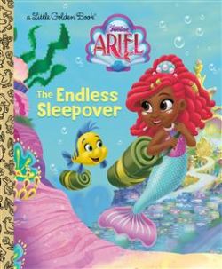 DISNEY -  JUNIOR ARIEL - THE ENDLESS SLEEPOVER (ENGLISH V.) -  A LITTLE GOLDEN BOOK