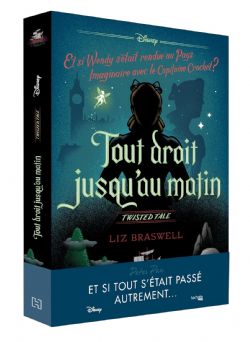 DISNEY -  PETER PAN : TOUT DROIT JUSQU'AU MATIN (FRENCH V.) -  TWISTED TALE
