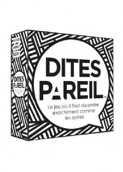 DITES PAREIL (FRENCH)