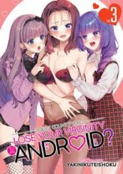 DOES IT COUNT IF YOU LOSE YOUR VIRGINITY TO AN ANDROID? -  (ENGLISH V.) 03