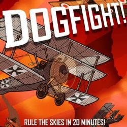 DOGFIGHT!: RULE THE SKIES IN 20 MINUTES! (ENGLISH)