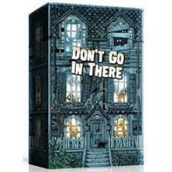 DON'T GO IN THERE (ENGLISH)