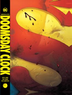 DOOMSDAY CLOCK -  ABSOLUTE DOOMDAYS CLOCK THE COMPLETE COLLECTION HC