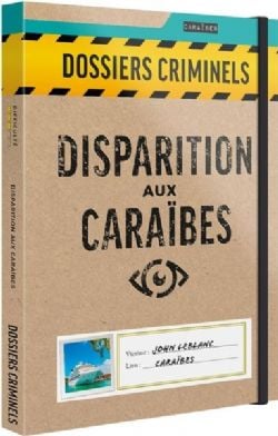 DOSSIERS CRIMINELS -  DISPARITION AUX CARAÏBES   (FRENCH)