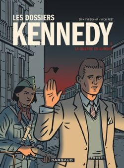 DOSSIERS KENNEDY, LES -  LA GUERRE EN EUROPE 02