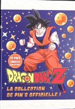 DRAGON BALL -  LA COLLECTION DE PIN'S OFFICIELLE ! (FRENCH) -  DRAGON BALL Z