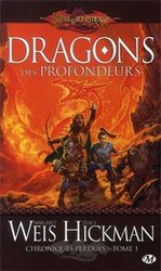 DRAGONLANCE -  DRAGONS DES PROFONDEURS 1 -  CHRONIQUES PERDUES