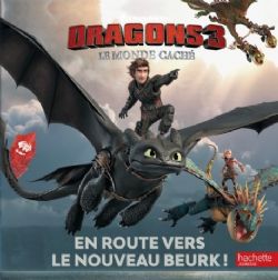 DRAGONS 3 -  EN ROUTE VERS LE NOUVEAU BEURK ! -  LE MONDE CACHÉ