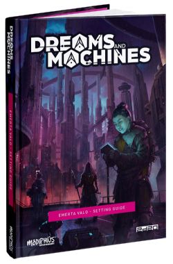 DREAMS AND MACHINES -  EMERTA VALO (ENGLISH) -  SETTING 2D20