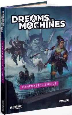 DREAMS AND MACHINES -  GAMEMASTERS GUIDE HC (ENGLISH) -  CORE RULE 2D20