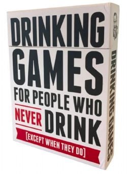 DRINKING GAME -  DRINKING GAME FOR PEOPLE WHO NEVER DRINK (EXCEPT WHEN THEY DO) (ENGLISH)