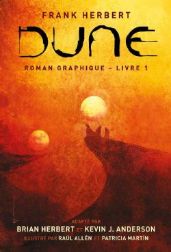 DUNE -  (FRENCH V.) -  DUNE: LE ROMAN GRAPHIQUE 01