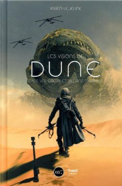DUNE -  LES VISIONS DE DUNE DANS LES CREUX ET LES SILLONS D'ARRAKIS (FRENCH V.)