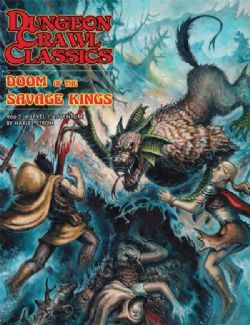 DUNGEON CRAWL CLASSICS -  DOOM OF THE SAVAGE KINGS (ENGLISH)