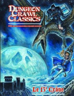 DUNGEON CRAWL CLASSICS -  LE 13E CRÂNE - UNE AVENTURE DE NIVEAU 4 (FRENCH V.) -  ADVENTURE 05