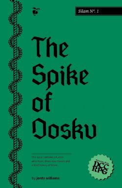 DUNGEON CRAWL CLASSICS -  SILAM NO. 1: THE SPIKE OF DOSKU (ENGLISH) -  SETTING DCC RPG