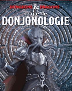 DUNGEONS & DRAGONS -  TRAITÉ DE DONJONOLOGIE (FRENCH V.)