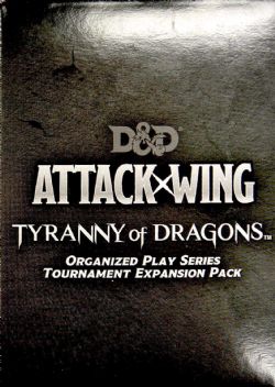 DUNGEONS & DRAGONS -  TYRANNY OF DRAGON STORYLINE ORGANIZED PLAY EXPANSION PACK -  DUNGEONS AND DRAGONS ATTACK WING LE JEU DE FIGURINES
