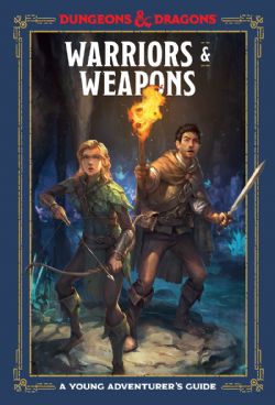 DUNGEONS & DRAGONS -  WARRIORS & WEAPONS (ENGLISH) -  A YOUNG ADVENTURER'S GUIDE