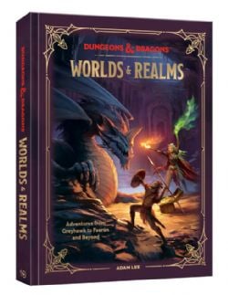 DUNGEONS & DRAGONS -  WORLDS & REALMS (HARDCOVER) (ENGLISH V.) -  ADVENTURES FROM GREYHAWK TO FAERÛN AND BEYOND